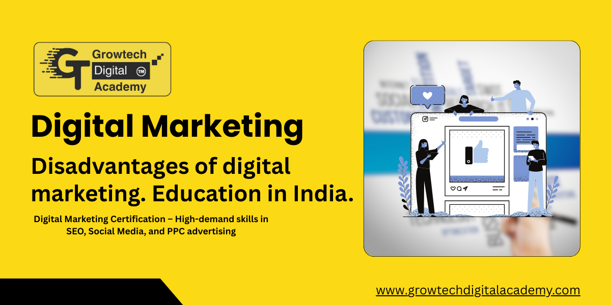 Disadvantages of digital marketing. Education in India.